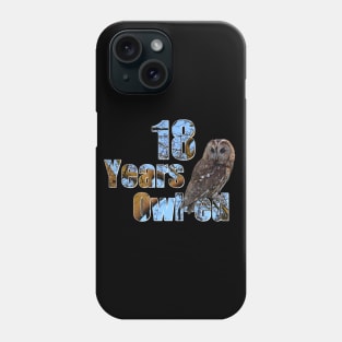 18 years owl-ed (18 years old) 18th birthday Phone Case