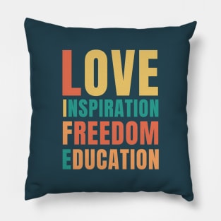 LIFE: Love Inspiration Freedom Education Pillow