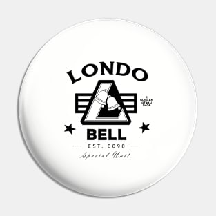 Londo Bell [B&W] T-Shirt Pin