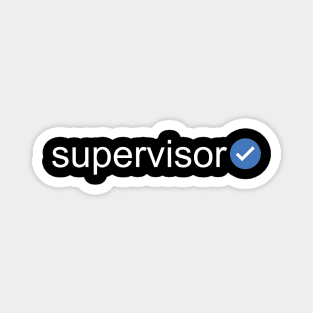Verified Supervisor (White Text) Magnet