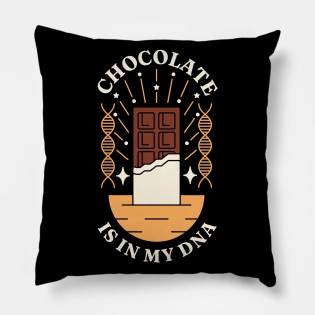 Chocolate is in My DNA Pillow by Millusti