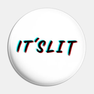 It's Lit Friends Summer Love A Cool Slogan - Lets Get Lit Pin