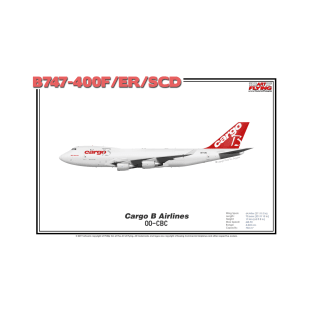 Boeing B747-400F/ER/SCD - Cargo B Airlines (Art Print) T-Shirt
