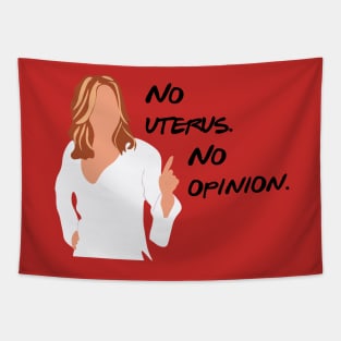 No uterus. No opinion. Tapestry