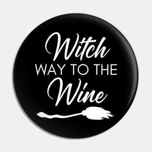 Witch Way To The Wine. Funny Wine Lover Halloween Costume Pin