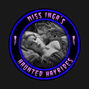 MISS INGA'S - HAUNTED HAYRIDES T-Shirt