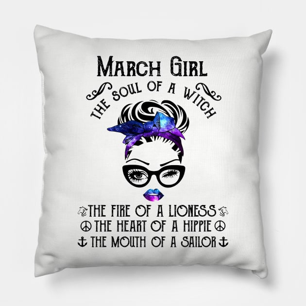 March Girl The Soul Of A Witch The Fire Of Lioness Pillow by trainerunderline