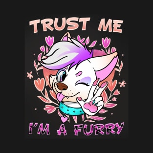 Trust me I'm a Furry I Furries Cosplay Fandom T-Shirt