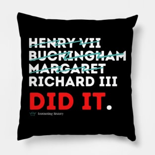 Richard III Killed the Princes Pillow