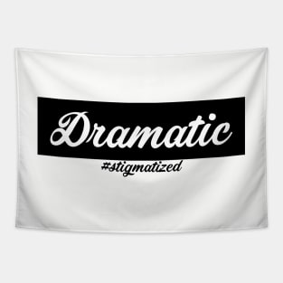 Dramatic - Stigmatized Tapestry