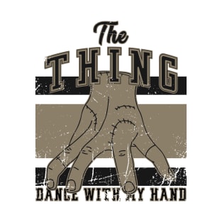 Vintage The Thing Dance With My Hand T-Shirt