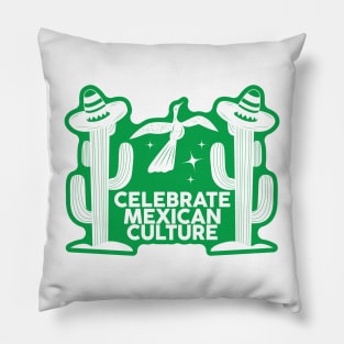 Celebrate Mexican Culture Pillow