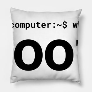 Your Computer Who Am I Root IT Admin Hacker Gift Pillow