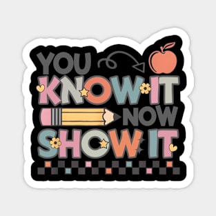 Groovy State Testing Day Teacher You Know It Now Show Magnet