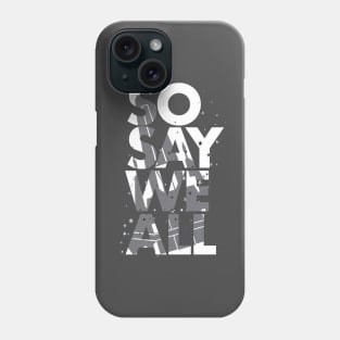 So Say We All - White Phone Case