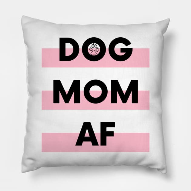 Dog Mom AF Pillow by DoggoLove