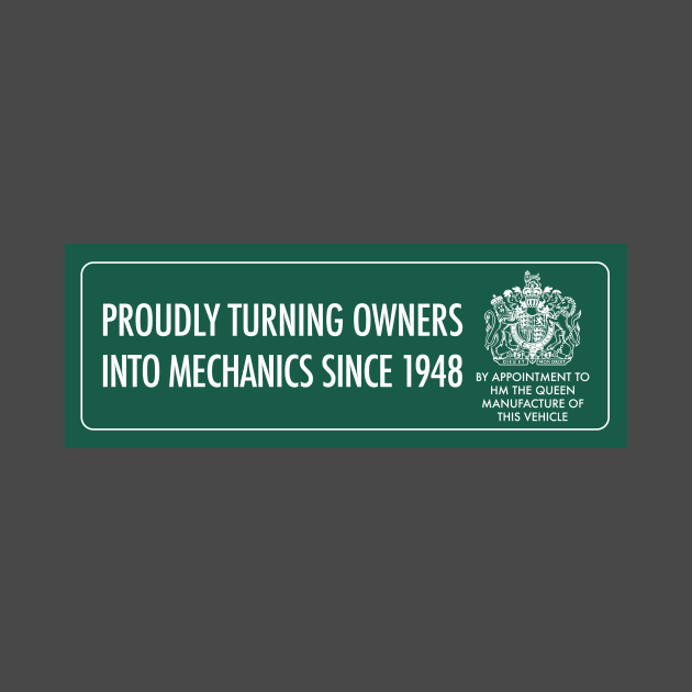 Proudly turning owners inte mechanics since 1948 by Lafta Design