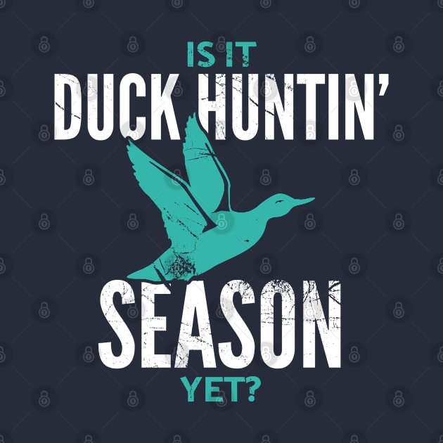 Duck Hunters can't wait for Duck Hunting Season by Gold Wings Tees