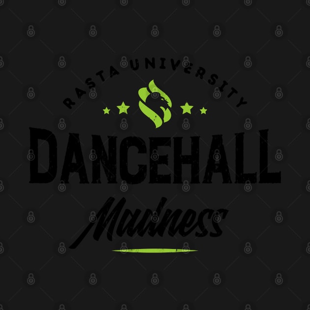 Rasta University Dancehall Madness Reggae by rastauniversity