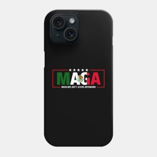 Mexicans-Ain't-Going-Anywhere Phone Case