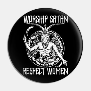 Satanic Baphomet - Worship Satan Respect Women Pin