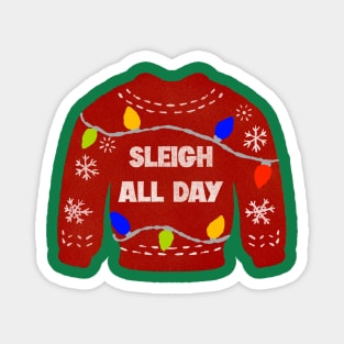 Sleigh All Day Magnet