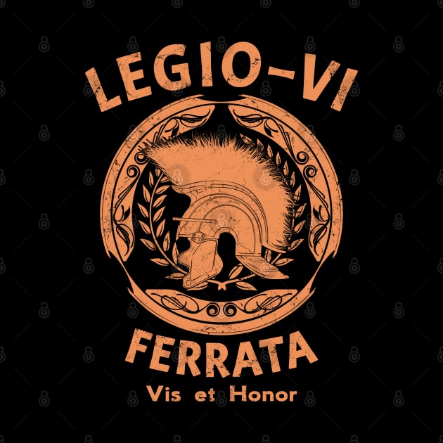 Legio VI / Legio 6 by NicGrayTees