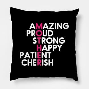 Amazing Proud Strong Happy Patient Cherish -Mother's Day Pillow