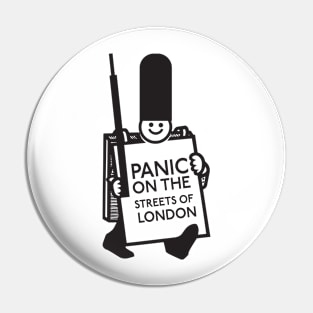 Panic on the streets Pin