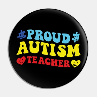 Proud Autism Teacher: Celebrating World Autism Awareness Day Pin