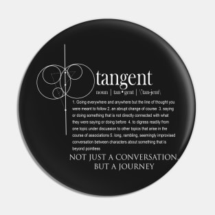 ADHD Shirt - Definition of a Tangent Pin