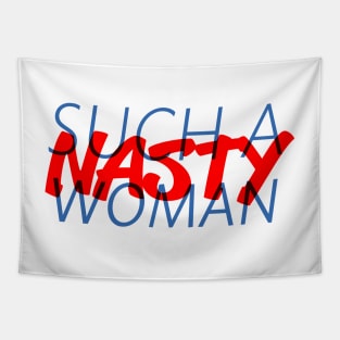 Such a Nasty Woman (All-American) Tapestry