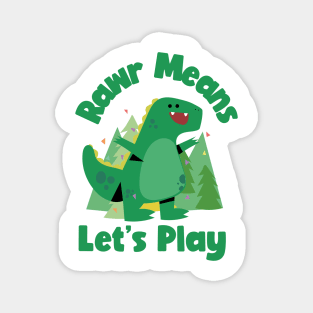 Rawr Means 'Let's Play: Dinosaur Love Magnet