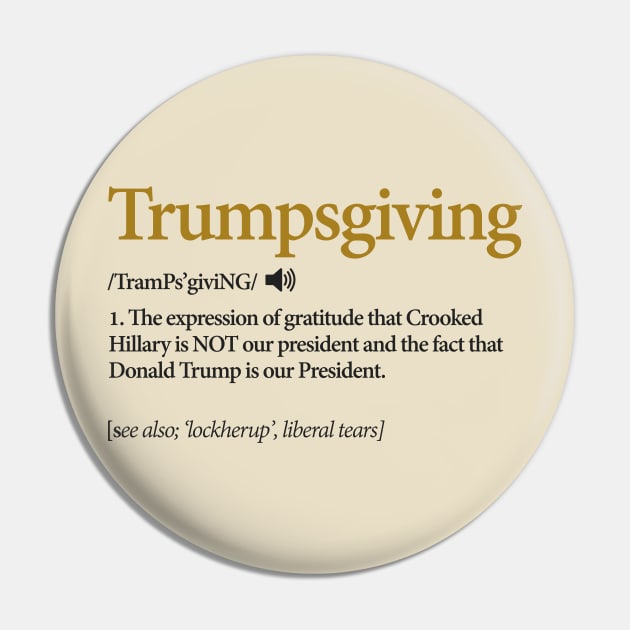 Trump Shirt. Funny Thanksgiving Shirt Politics Turkey Dinner Pin by JDaneStore