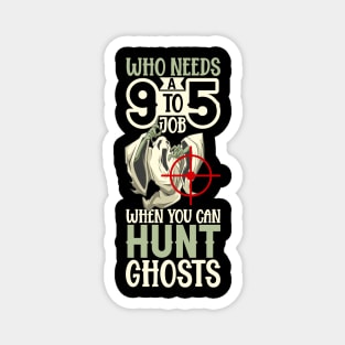 Hunting Ghosts - Paranormal Researcher Magnet