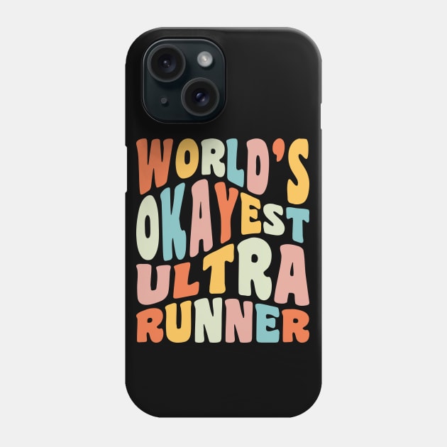 World's Okayest Ultra Runner Trail Running Ultramarathon Phone Case by PodDesignShop