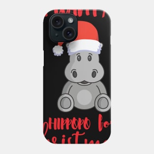 i want a hippopotamus for christmas Phone Case