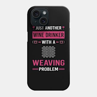 Wine Drinker Weaving Weaver Phone Case