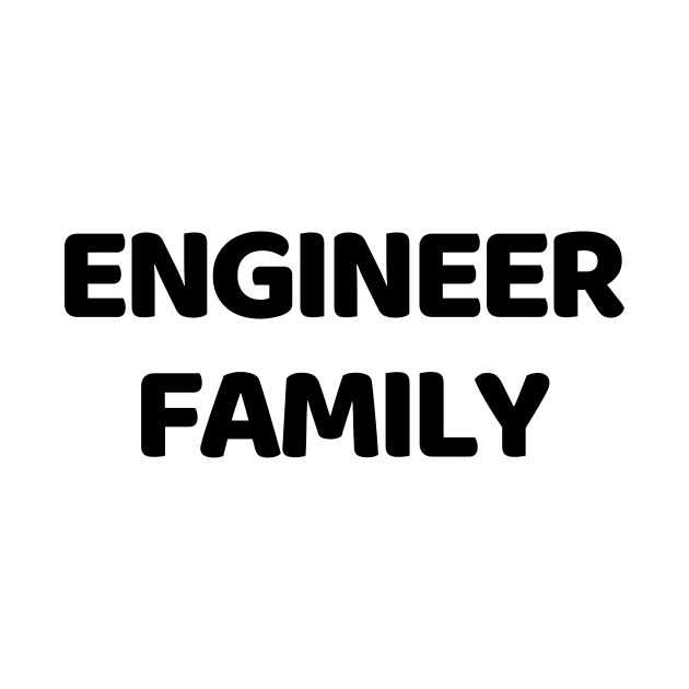 Engineer family by Word and Saying