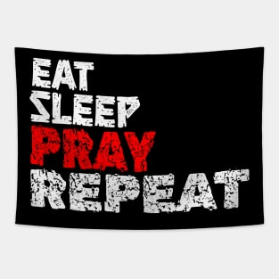 EAT SLEEP PRAY REPEAT Tapestry