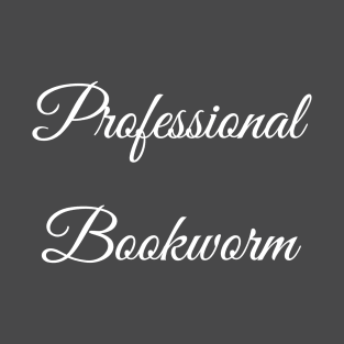 Professional Bookworm T-Shirt