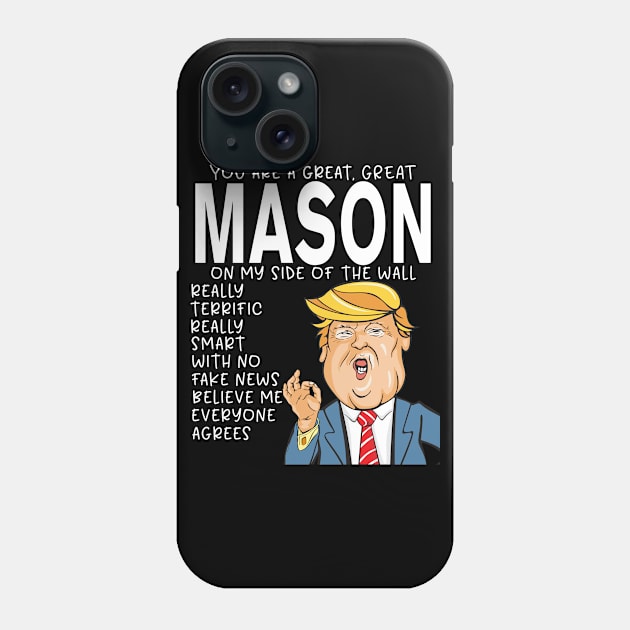 Mason - Donald Trump-You Are The Best Mason Gifts Phone Case by StudioElla