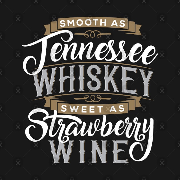 Smooth as Tennessee Whiskey by LouMax