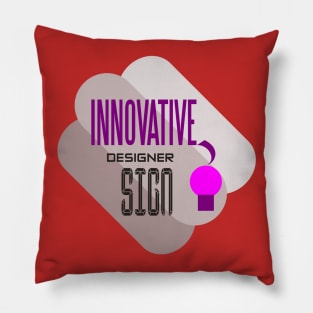 innovative-designer sign Pillow