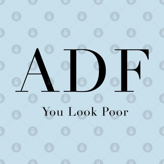 Anna Delvey Foundation - You Look Poor by Tomorrowland Arcade