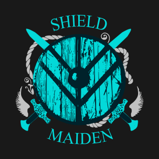 T shield. Shield Maiden.