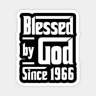 Blessed By God Since 1966 Magnet