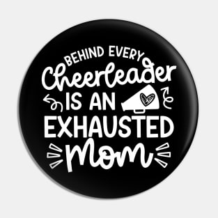 Behind Every Cheerleader Is An Exhausted Mom Cheer Cute Funny Pin