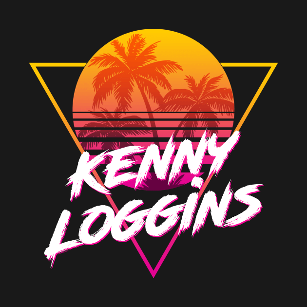 Kenny Loggins - Proud Name Retro 80s Sunset Aesthetic Design by DorothyMayerz Base