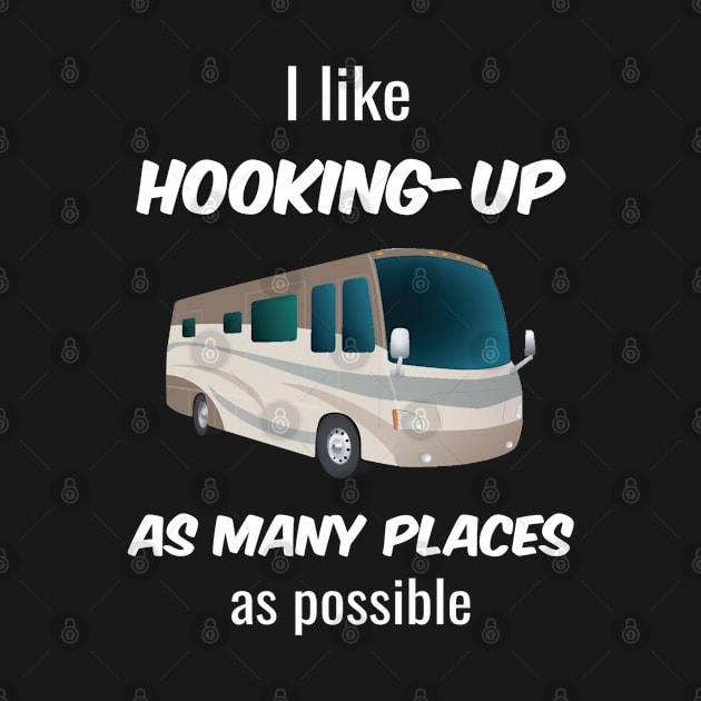 Funny RV Travel I Like Hooking Up by egcreations